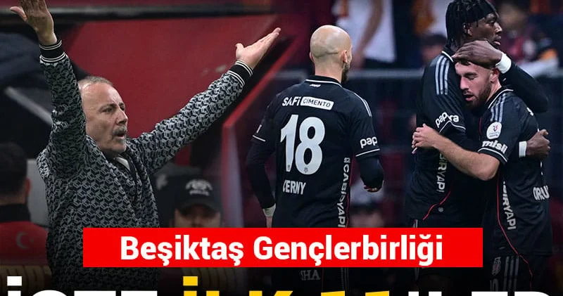 Beşiktaş Gençlerbirliği: İşte ilk 11 ler! Sergen Yalçın kararını verdi