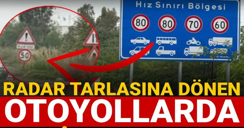 Radar tarlasına dönen otoyollarda yeni uygulama: Levhaları söktüler