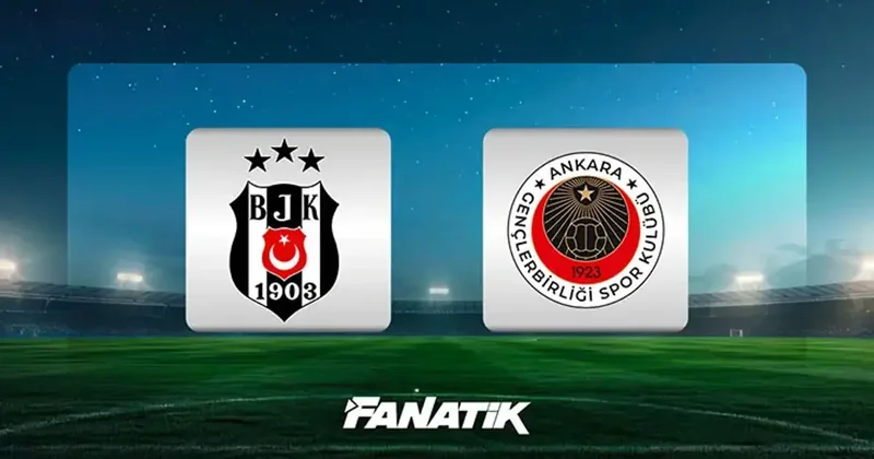 CANLI Beşiktaş Gençlerbirliği maçı ne zaman, saat kaçta, hangi kanalda? Muhtemel 11 ler belli oldu... (Süper Lig 9. hafta) Fanatik Gazetesi Beşiktaş (BJK) Haberleri Spor