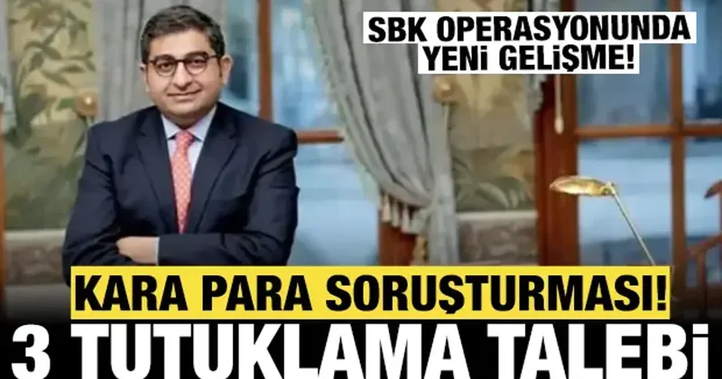 Kara para soruşturması: 3 iş insanının tutuklamaları talep edildi