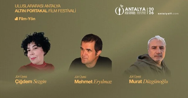 Altın Portakal da Kısa Film Yönetmenleri Derneği ve FİLM YÖN Jürileri belli oldu Antalya Haber Habertürk Yerel Haberler