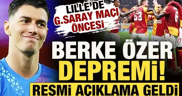 Lille de Galatasaray maçı öncesi Berke Özer depremi! Resmi açıklama geldi