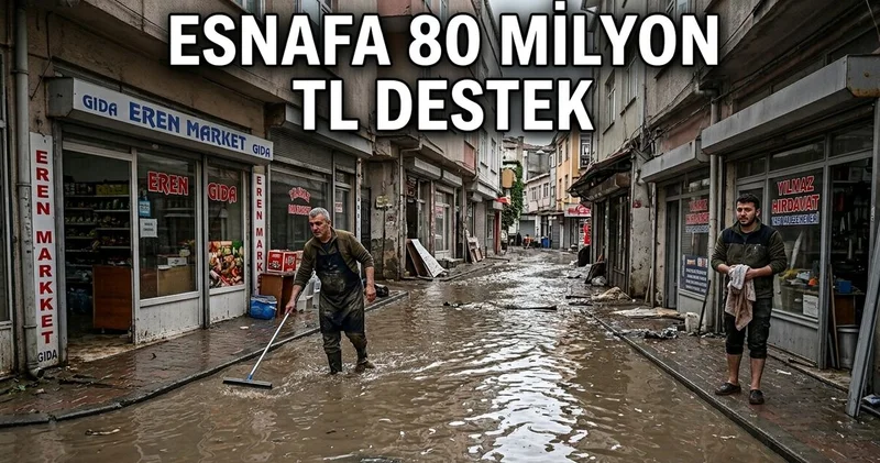 Ticaret Bakanı duyurdu: İstanbul’da sel mağduru esnafa destek! 80 milyon TL nereden ve nasıl dağıtılacak?