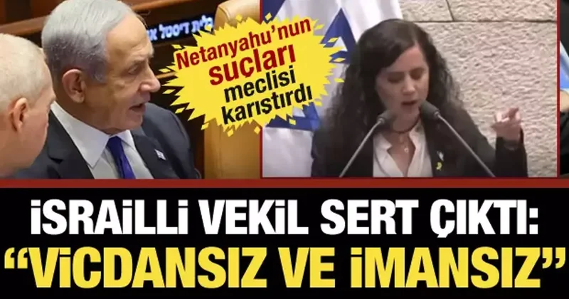İsrailli vekilden Netanyahu ya: Ülkeyi suç örgütü gibi yönetiyorsun!