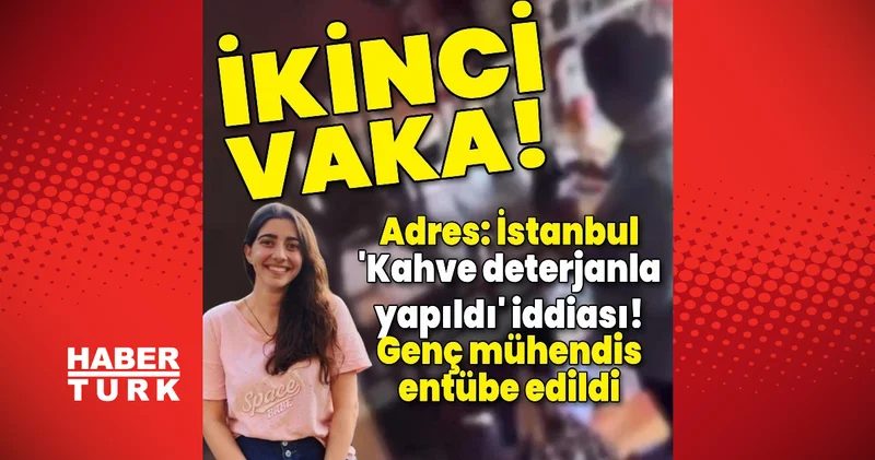 SON DAKİKA KORKUNÇ İDDİA! İstanbul da ikinci zehirlenme vakası! Son dakika haberleri