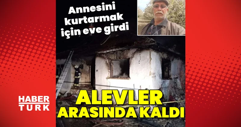 Son dakika: Konya haberleri: Çıkan yangında annesini kurtarmaya çalışırken hayatını kaybetti Son dakika haberleri