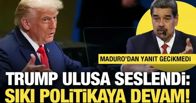 Trump ulusa seslendi: Sıkı politikaya devam! Maduro dan yanıt gecikmedi