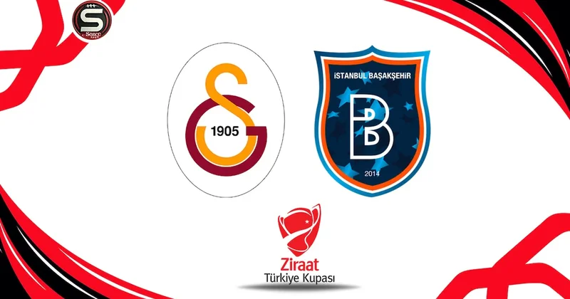 Canlı Galatasaray Başakşehir maçı canlı yayını (Ziraat Türkiye Kupası 1. hafta) Sözcü Gazetesi