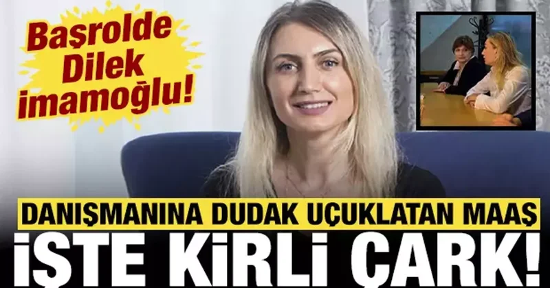 Dilek İmamoğlu’nun danışmanının aylık maaşı ortaya çıktı: Akılalmaz rant çarkı!