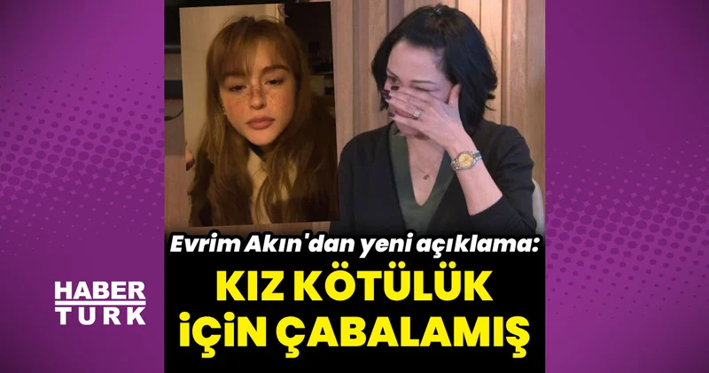 Evrim Akın dan, Asena Keskinci ye: Kötülük için çabalamış