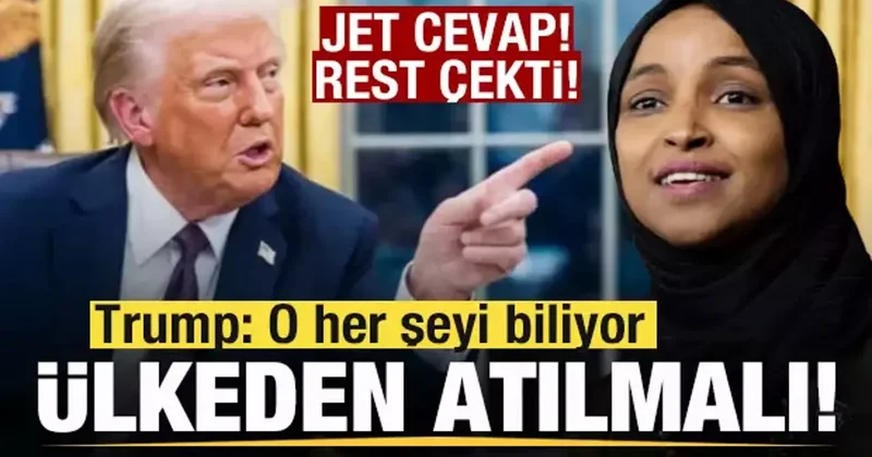 Trump: O her şeyi biliyor! Ilhan Omar ülkeden atılmalı! Jet cevap: Burada kalacağız