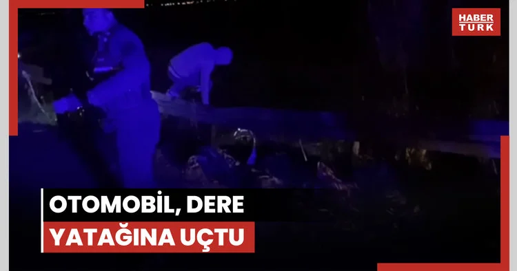Otomobil, dere yatağına uçtu: 1 ölü, 3 ağır yaralı