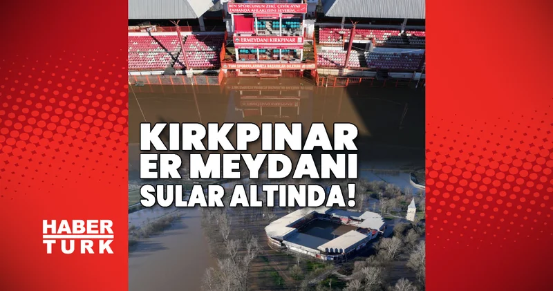 Son dakika haberler... Kırkpınar er meydanı sular altında! Son dakika haberleri