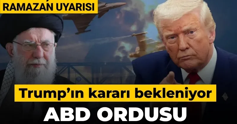 ABD Ordusu İran’a saldırmaya hazır: Trump’ın kararı bekleniyor