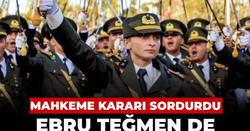 Ebru Teğmen de orduya dönecek mi?