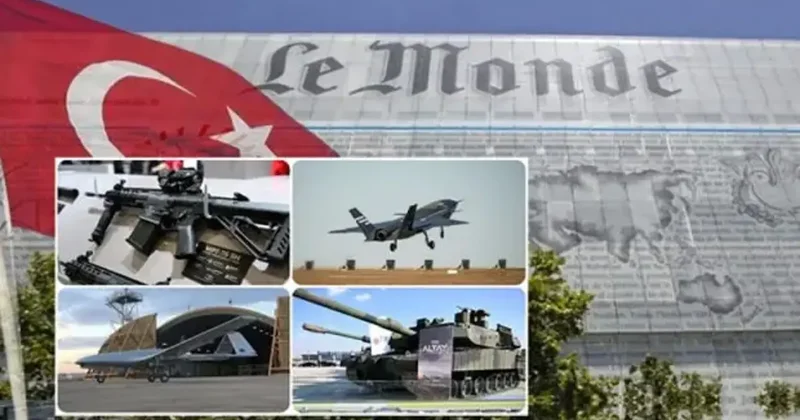 Le Monde’dan övgüler: Avrupa’nın yeniden silahlanmasında temel taş Türkiye