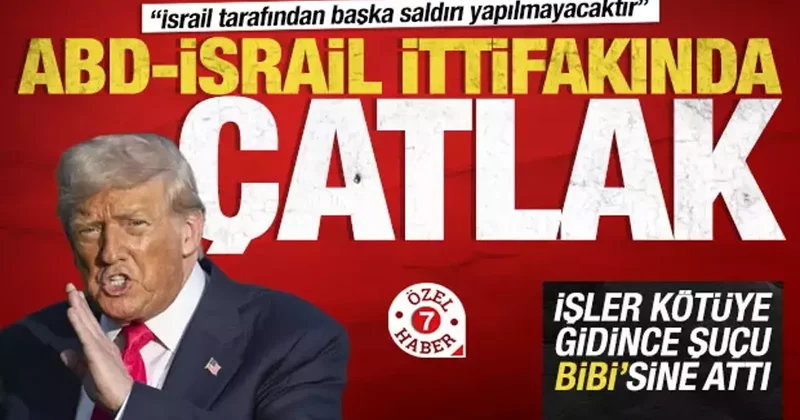 ABD İsrail ittifakında çatlak! Trump suçu İsrail’e attı