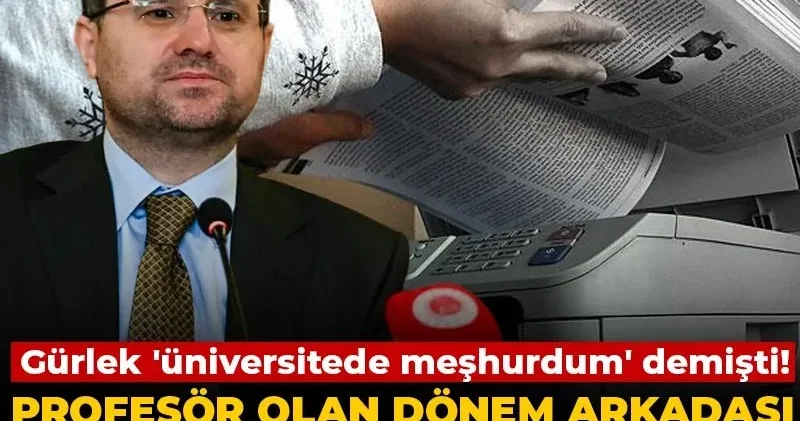 Akın Gürlek üniversitede meşhurdum demişti! Profesör olan dönem arkadaşı nedenini anlattı