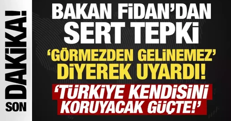 Son Dakika: Bakan Fidan dan İslam karşıtı ittifaka sert tepki: Görmemezlikten gelemeyiz!