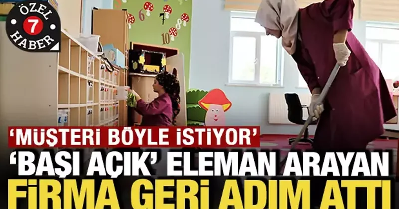Başı açık personel arayan firma geri adım attı: Müşteri böyle istiyor