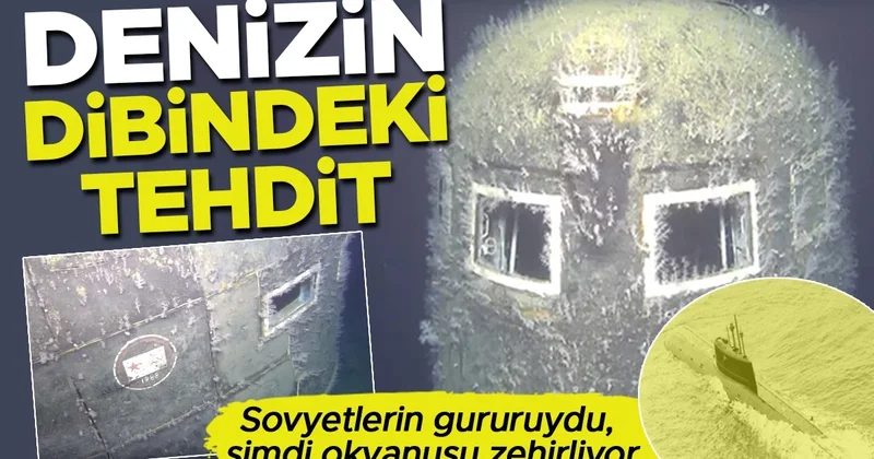 Sovyetlerin gururuydu, şimdi okyanusu zehirliyor: Denizin dibinde nükleer tehdit
