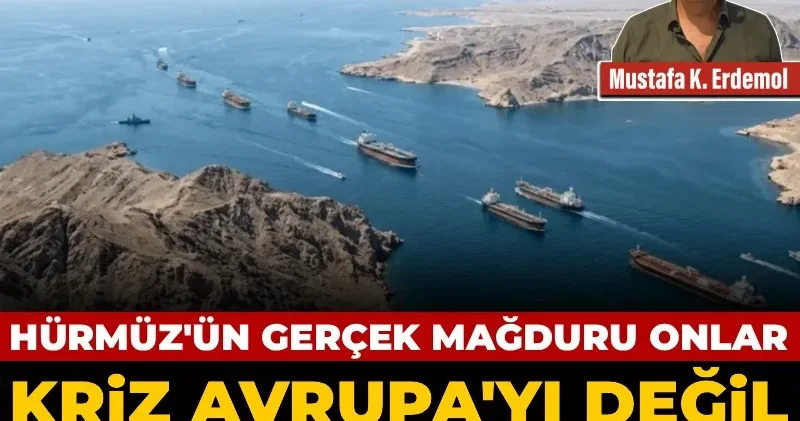 Hürmüz ün gerçek mağduru onlar: Kriz Avrupa yı değil Asya yı vuracak