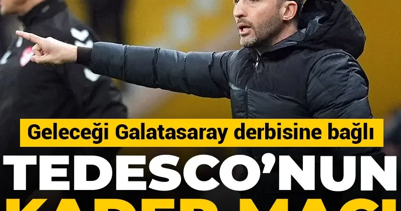 Tedesco nun geleceği Galatasaray derbisine bağlı: Yönetim puan kaybını affetmeyecek