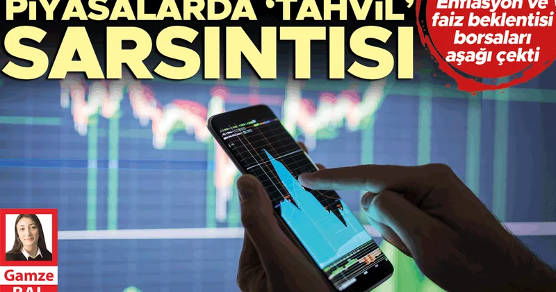 Piyasalarda ‘tahvil’ sarsıntısı