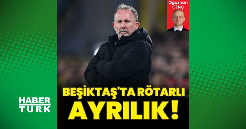Beşiktaş ta rötarlı ayrılık!