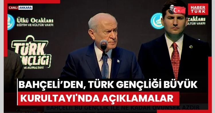Türk Gençliği Büyük Kurultayı nda açıklamalar