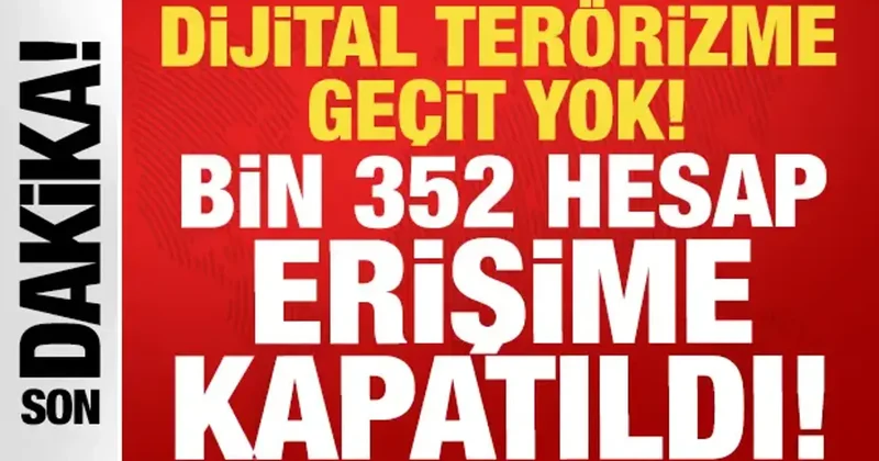 FETÖ nün dijital ağına büyük darbe: Bin 352 hesaba daha erişim engeli