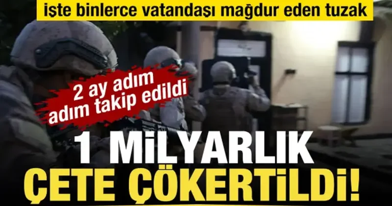 Çete, 23 ildeki dev operasyonla çökertildi: 1 milyar TL lik işlem hacmi!