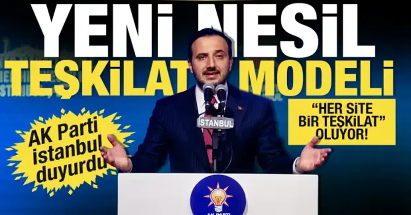AK Parti İstanbul dan güçlü bir teşkilat vizyonu: Her Site Bir Teşkilat