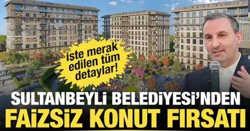 Sultanbeyli Belediyesi nden faizsiz konut fırsatı