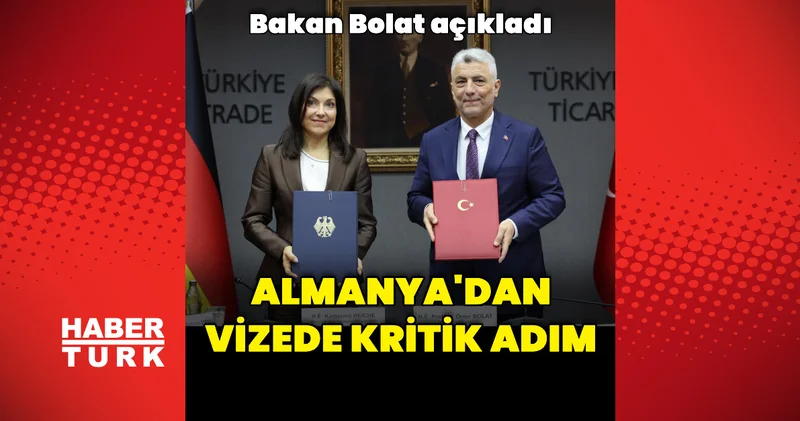 Bakan Bolat açıkladı: Almanya dan vize konusunda kritik adım Dış Haberler