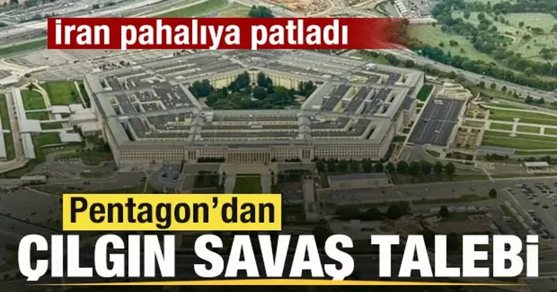 İran pahalıya patladı! Pentagon dan çılgın savaş talebi!