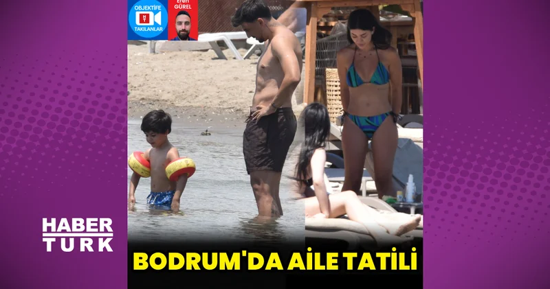 Ozan Tufan ın aile tatili