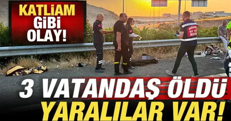 Şanlıurfa da katliam gibi kaza: 3 vatandaş öldü, yaralılar var!