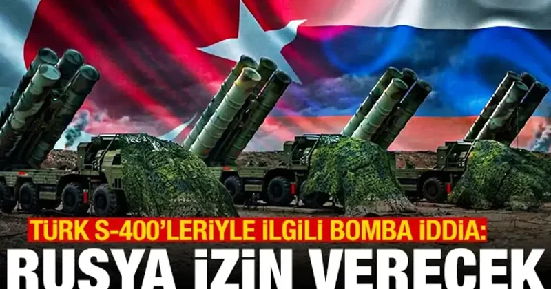 Türk S 400 leriyle ilgili yeni iddia: Rusya, BAE ye satılmasına engel olmayacak