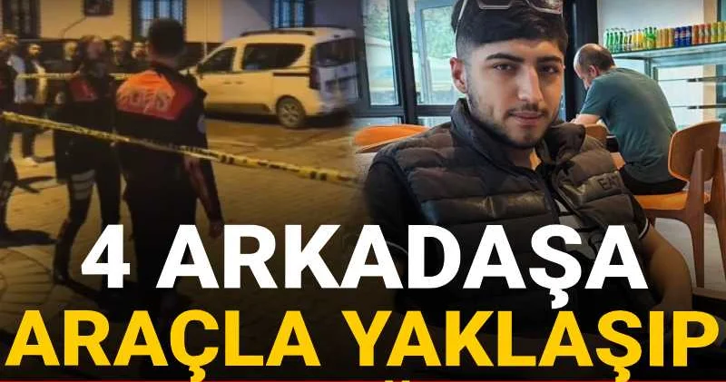 Esenyurt’ta kanlı gece! 4 arkadaşa araçla yaklaşıp kurşun yağdırdılar
