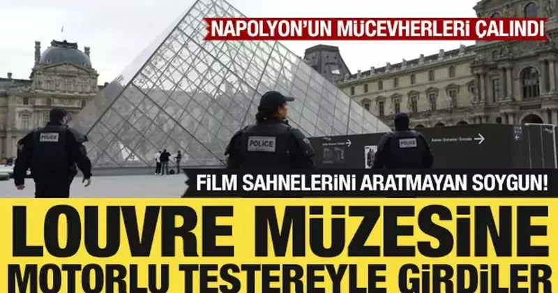 Louvre Müzesinde büyük soygun! Değerli mücevherler çalındı