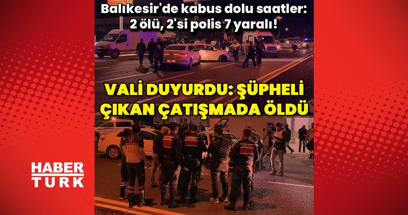 Balıkesir Edremit ten son dakika bilgisi: 2 kişi öldü 2 si polis 7 yaralı var! Saldırgan ise çatışmada öldü Son dakika haberleri