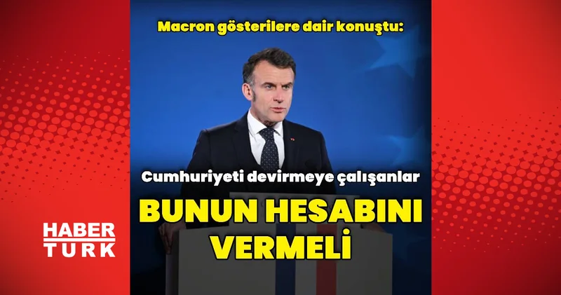 Macron: Cumhuriyeti devirmeye çalışanlar bunun hesabını vermeli Dış Haberler