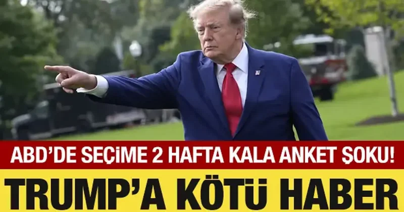 ABD de seçime 2 hafta kala Trump ı üzecek anket