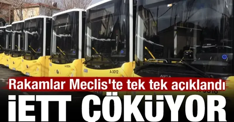İETT çöküyor! Rakamlar Meclis te tek tek açıklandı
