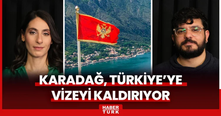 Karadağ Türkiye ye getirdiği geçici vize sınırlamasını kaldırıyor: Neden getirmişti? Asıl sebep neydi?