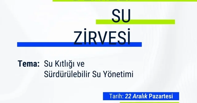 Denizli Su Zirvesinde su sorununa kalıcı çözümleri konuşulacak Denizli Haberleri