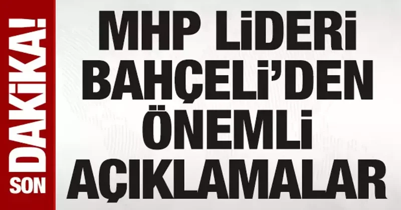 SON DAKİKA: MHP Lideri Bahçeli, grup toplantısında konuşuyor