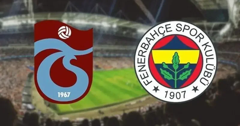 Trabzonspor Fenerbahçe karşılaşması cumartesi günü oynanacak