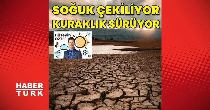 Soğuk çekiliyor, lodosla yağmur geliyor; kuraklık ve baraj krizi sürüyor Son dakika haberleri